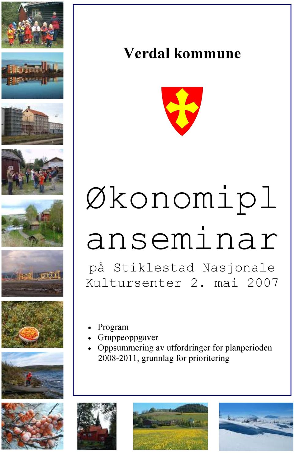 mai 2007 Program Gruppeoppgaver Oppsummering av