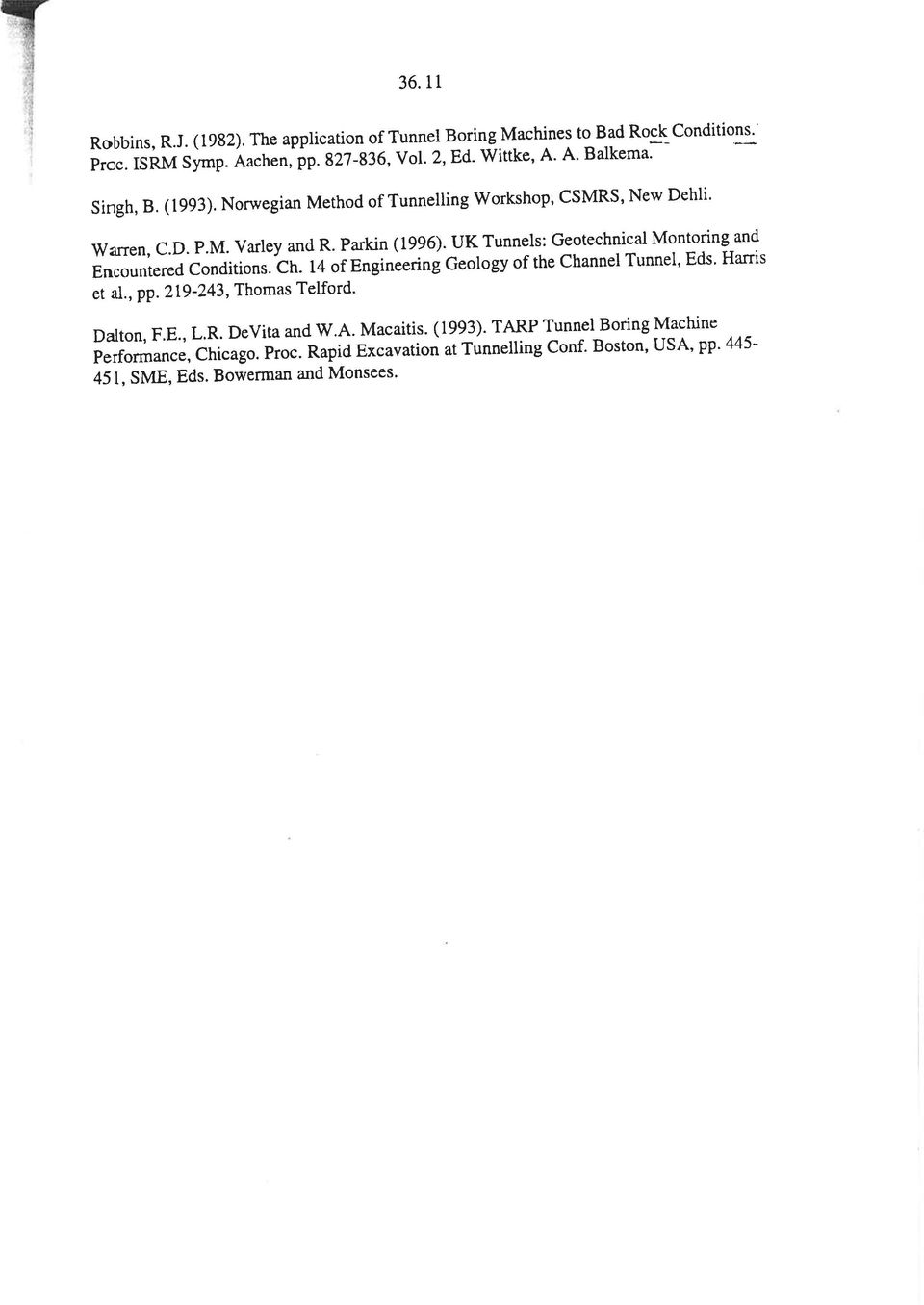 UK Tunnels: Getechnical Mntring and Encuntered Cnditins. Ch. 14 f Enginàering Gelgy f the Channel Tunnel' Eds' Harris et al., pp.