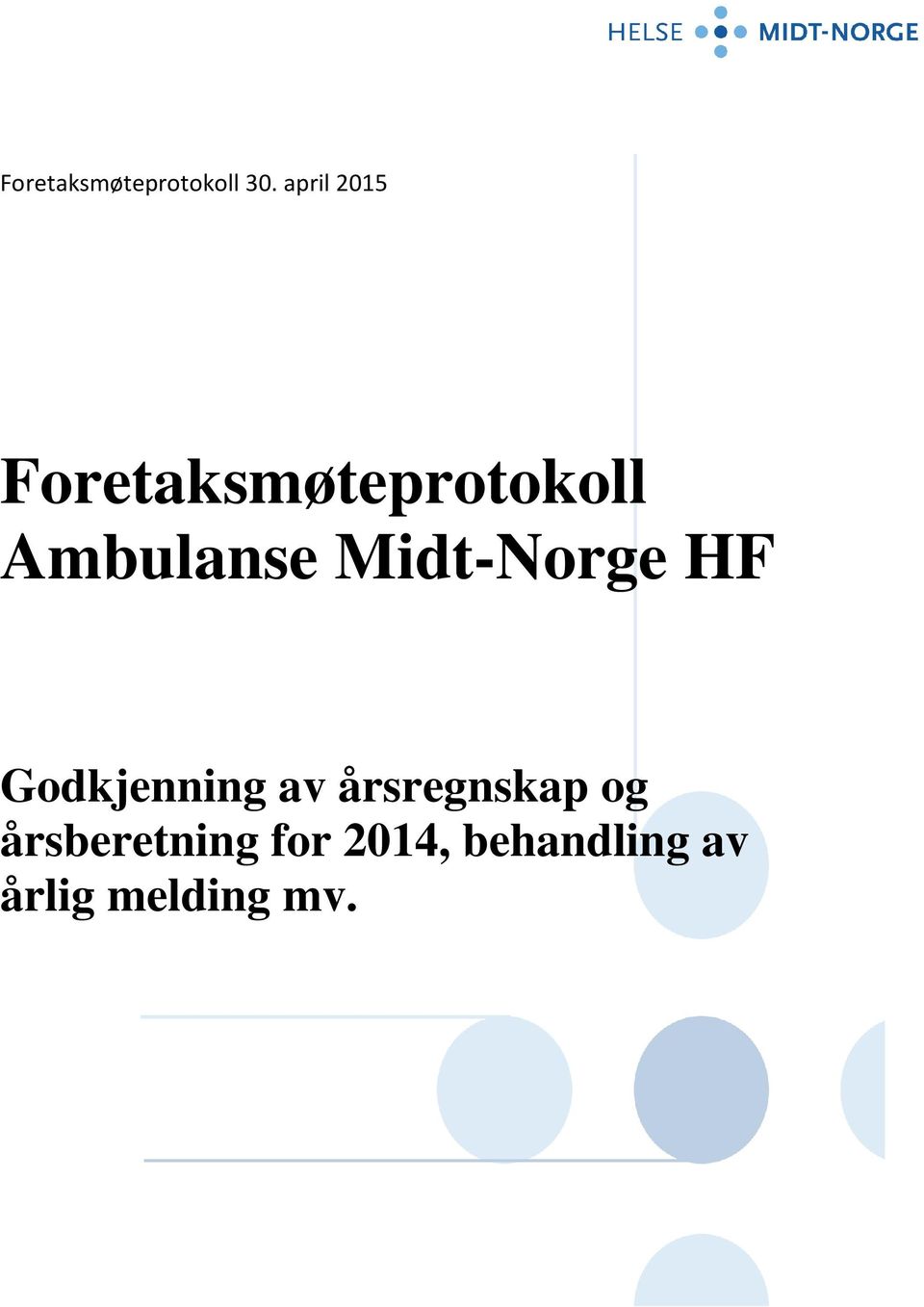 Ambulanse Midt-Norge HF Godkjenning av