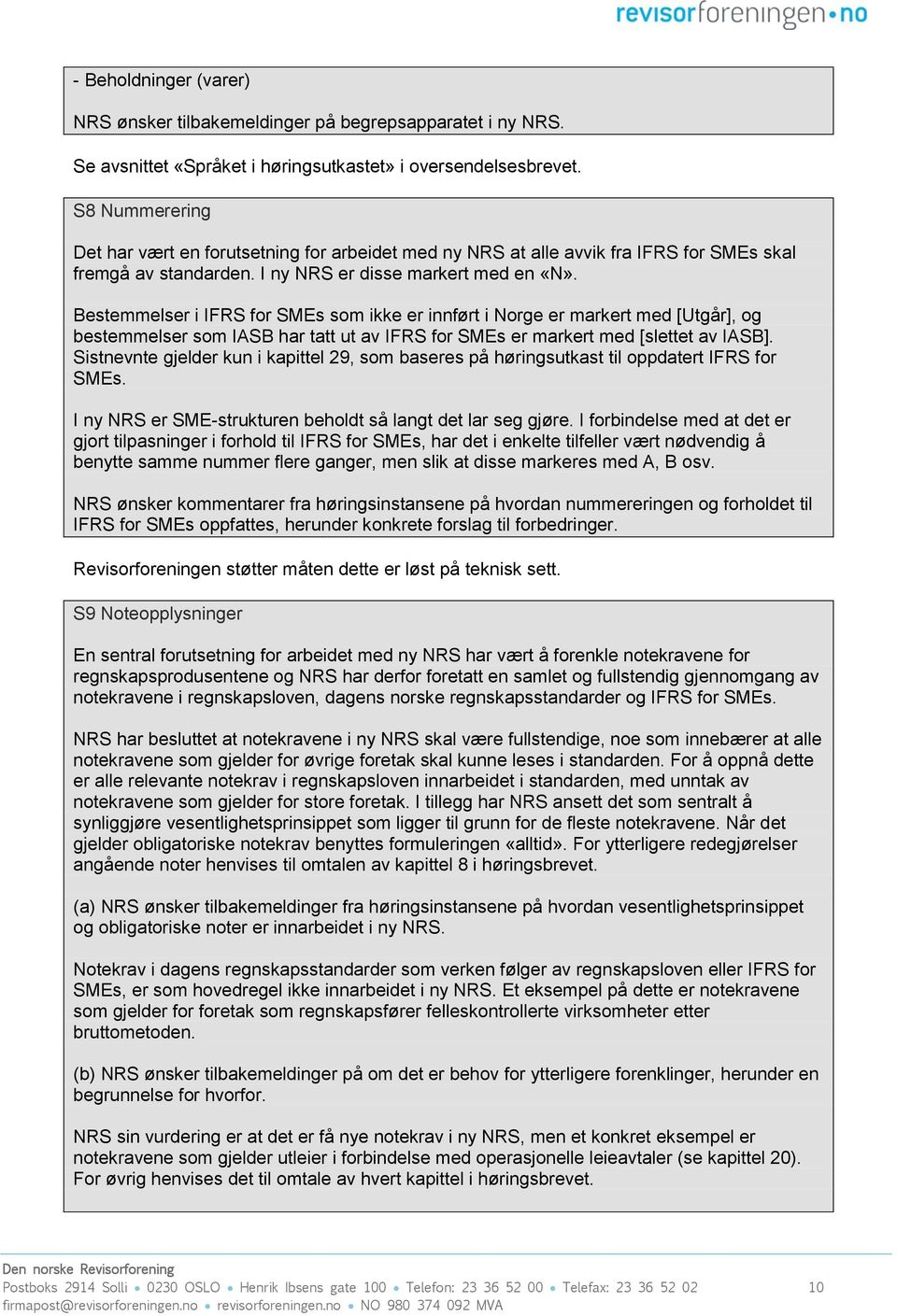 Bestemmelser i IFRS for SMEs som ikke er innført i Norge er markert med [Utgår], og bestemmelser som IASB har tatt ut av IFRS for SMEs er markert med [slettet av IASB].