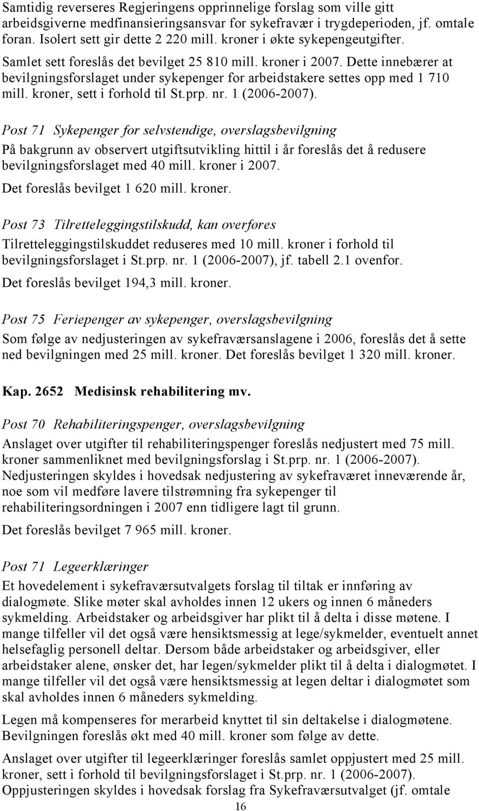 kroner, sett i forhold til St.prp. nr. 1 (2006-2007).