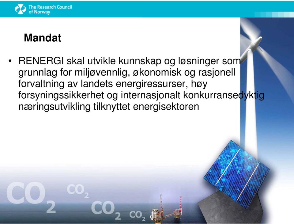 av landets energiressurser, høy forsyningssikkerhet og