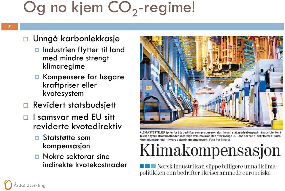 klimaregime Kompensere for høgare kraftpriser eller kvotesystem Revidert