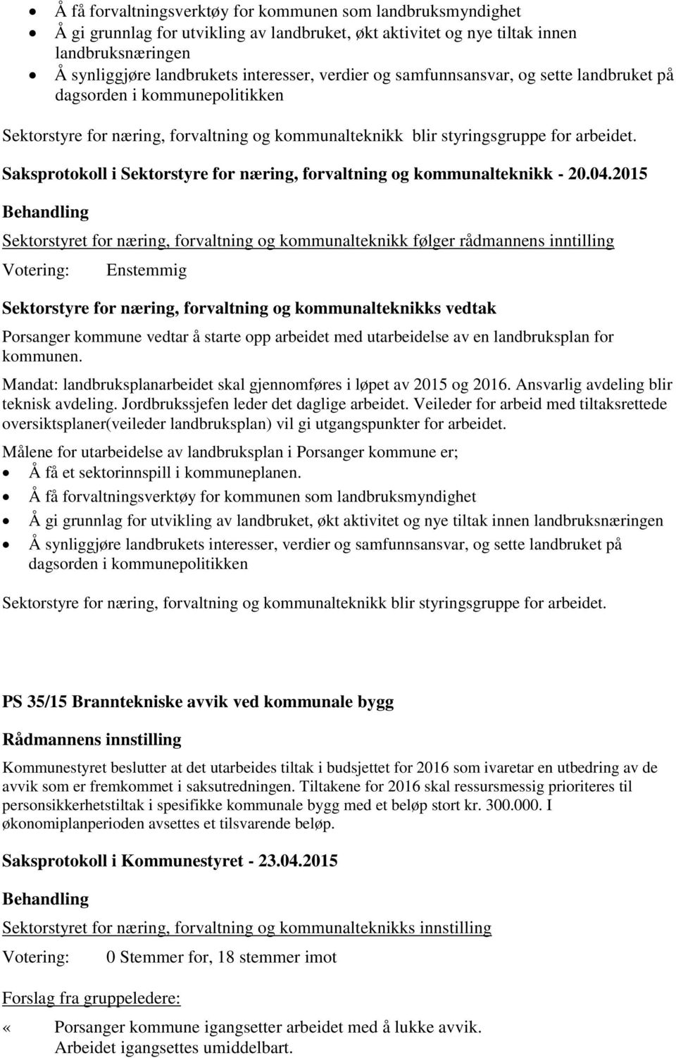 Saksprotokoll i Sektorstyre for næring, forvaltning og kommunalteknikk - 20.04.