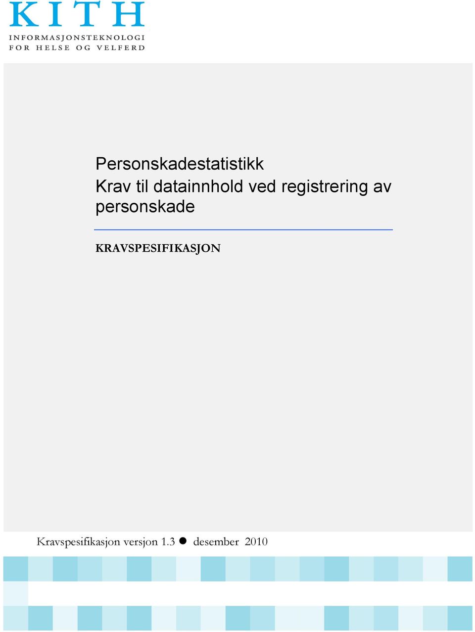 personskade KRAVSPESIFIKASJON