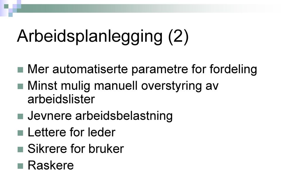 overstyring av arbeidslister Jevnere