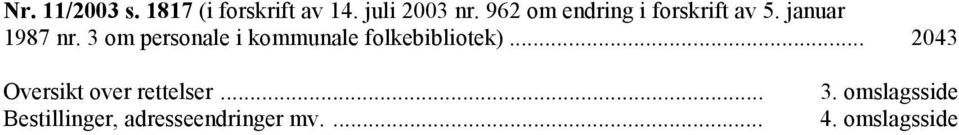 3 om personale i kommunale folkebibliotek).