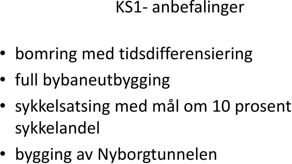 bybaneutbygging sykkelsatsing med