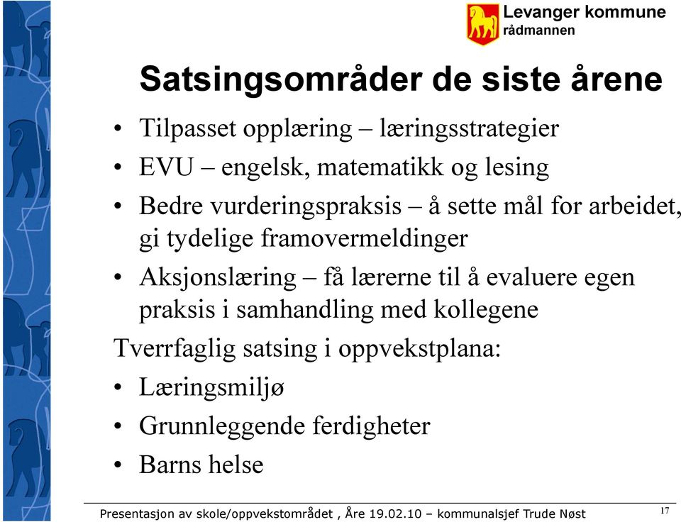 framovermeldinger Aksjonslæring få lærerne til å evaluere egen praksis i samhandling med