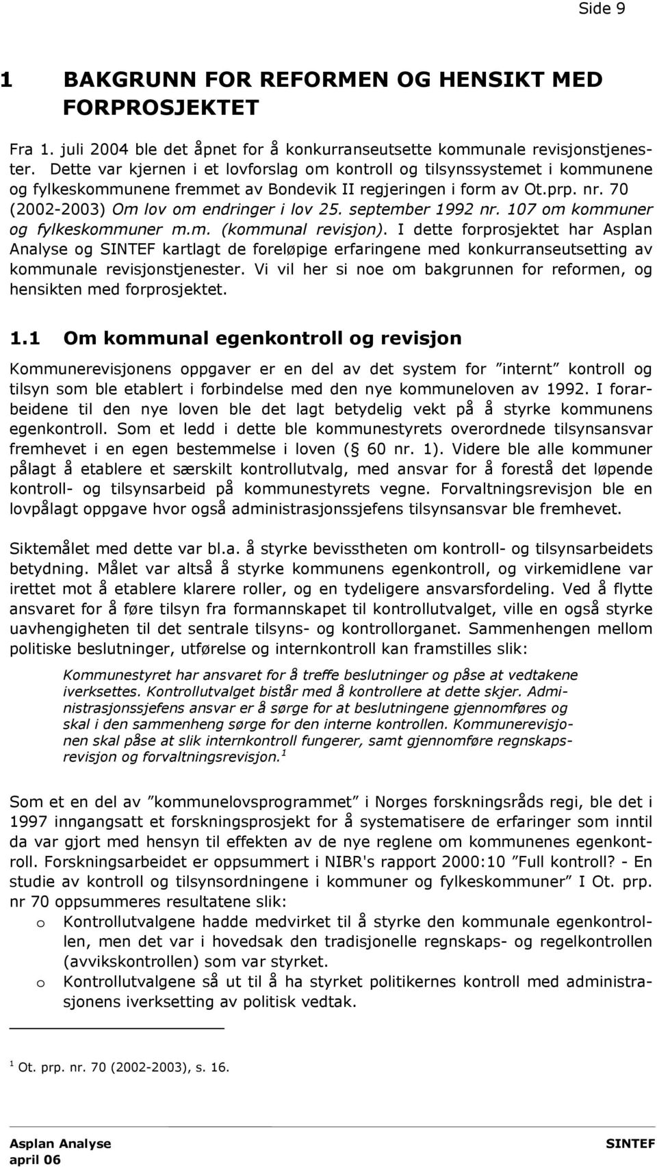 september 1992 nr. 107 om kommuner og fylkeskommuner m.m. (kommunal revisjon).