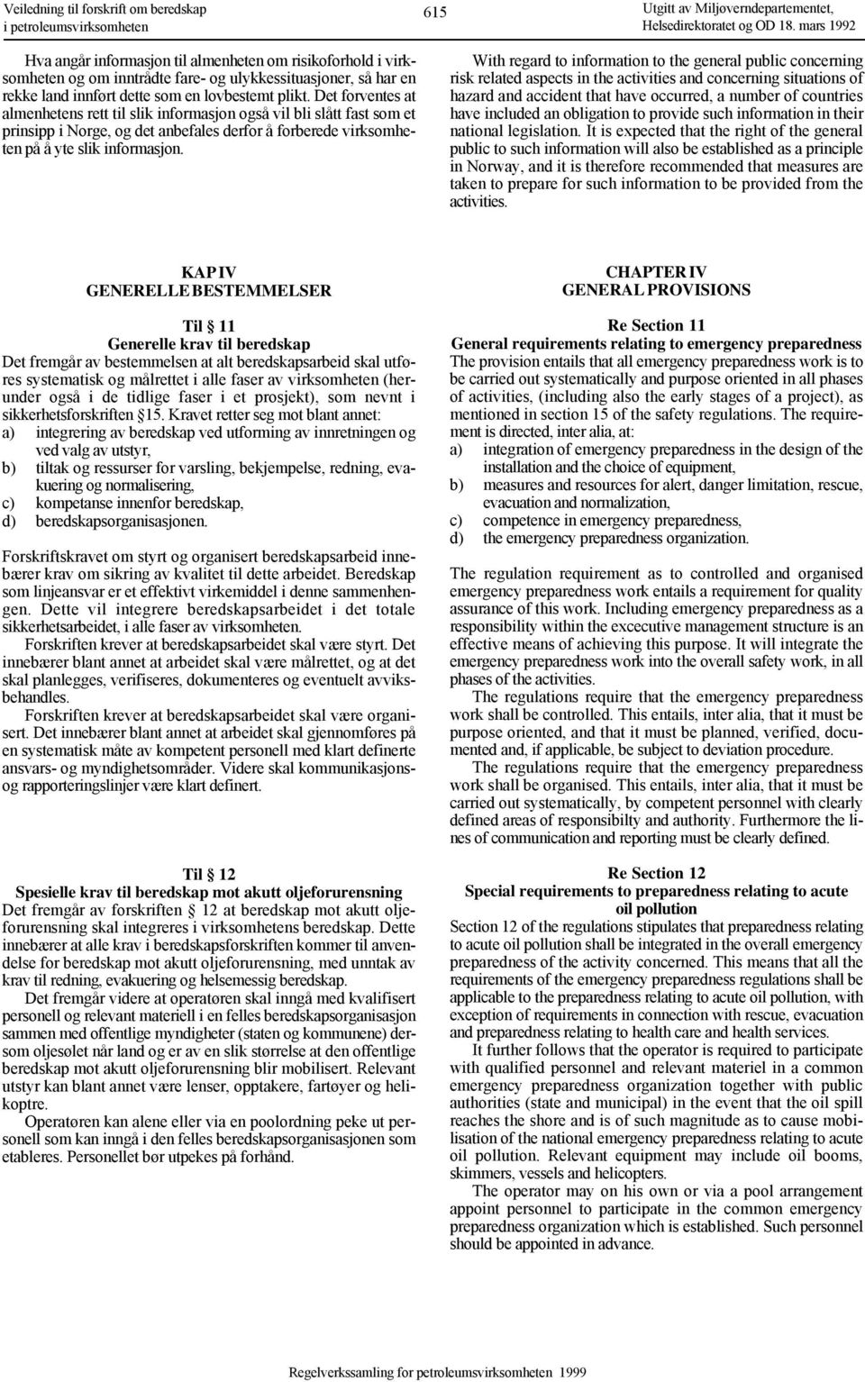 615 Fastsatt Utgitt av av Miljøverndepartementet, With regard to information to the general public concerning risk related aspects in the activities and concerning situations of hazard and accident