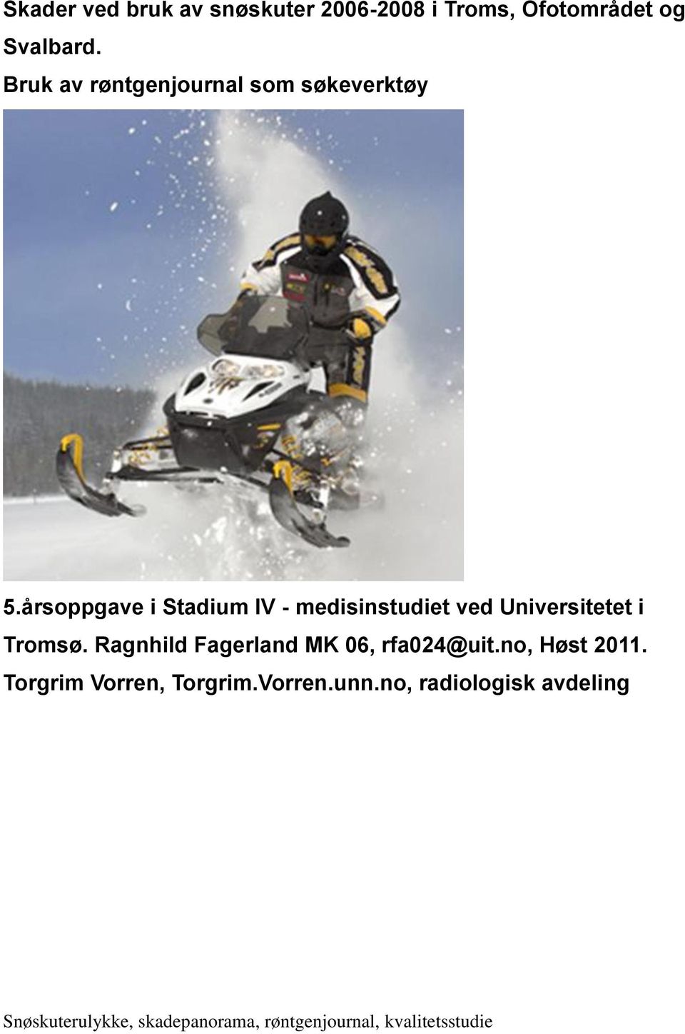 årsoppgave i Stadium IV - medisinstudiet ved Universitetet i Tromsø.