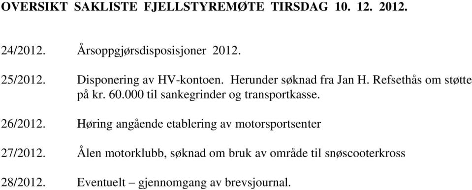 000 til sankegrinder og transportkasse. 26/2012.