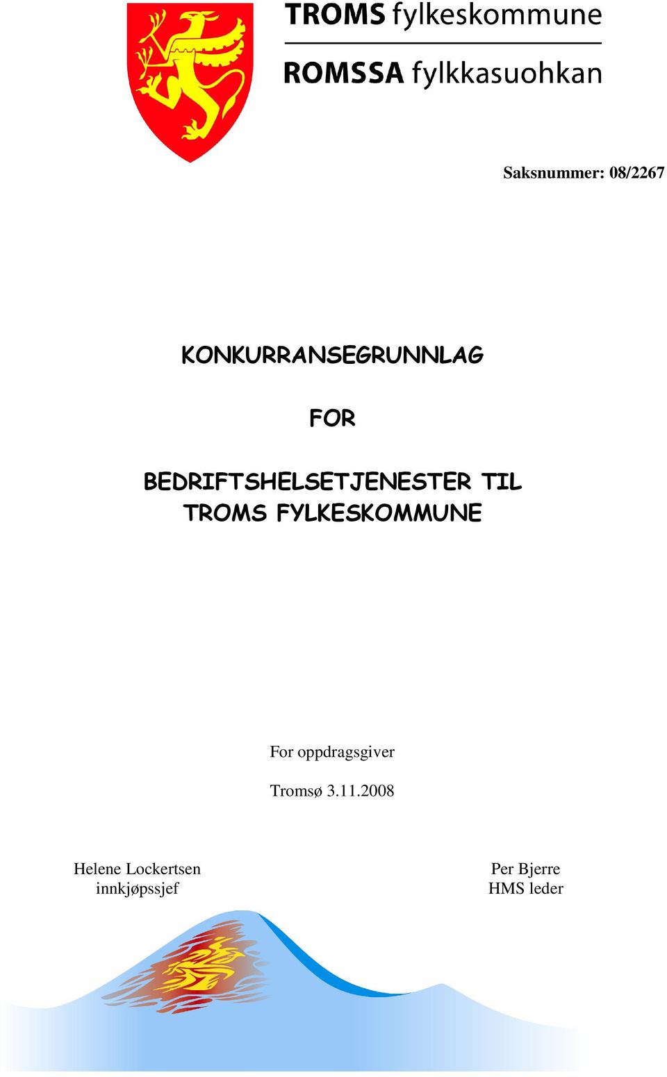 FYLKESKOMMUNE For oppdragsgiver Tromsø 3.11.