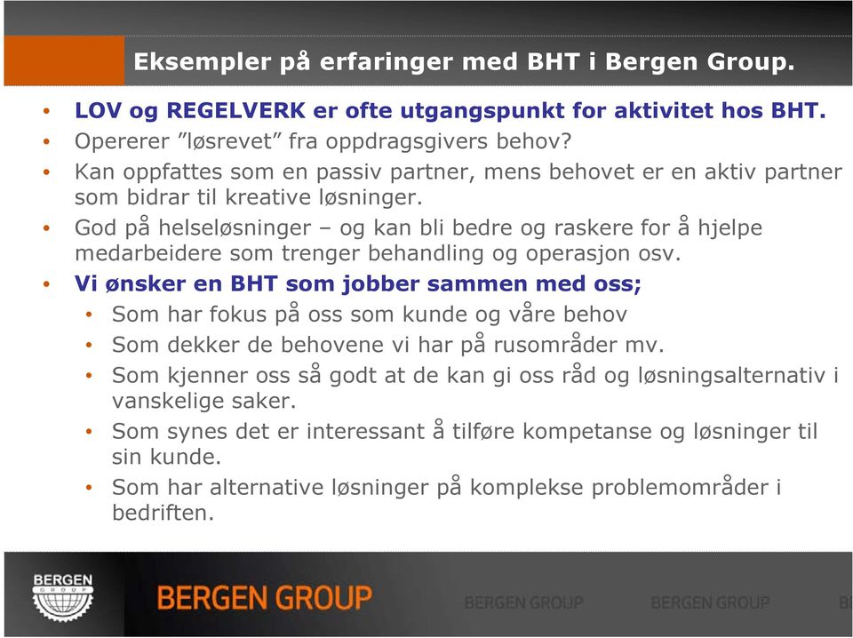 God på helseløsninger og kan bli bedre og raskere for å hjelpe medarbeidere som trenger behandling og operasjon osv.