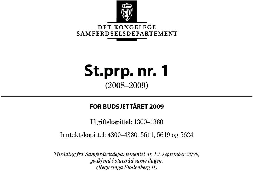 1300 1380 Inntektskapittel: 4300 4380, 5611, 5619 og