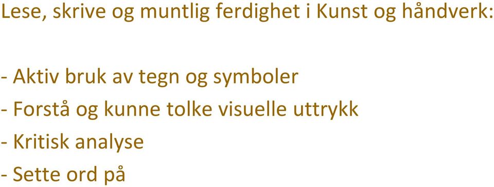 og symboler - Forstå og kunne tolke