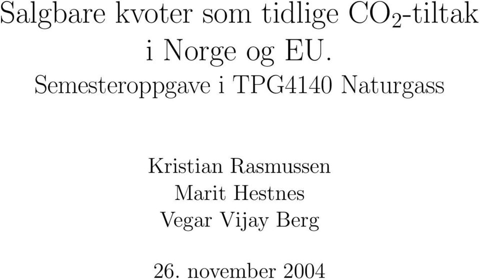 Semesteroppgave i TPG4140 Naturgass