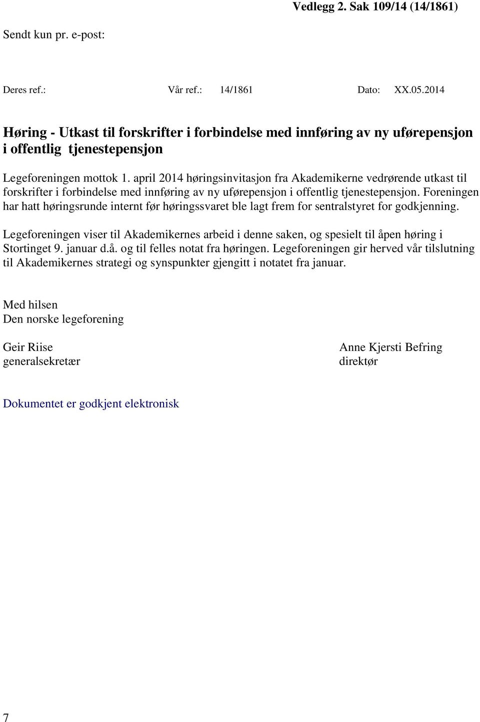 april 2014 høringsinvitasjon fra Akademikerne vedrørende utkast til forskrifter i forbindelse med innføring av ny uførepensjon i offentlig tjenestepensjon.