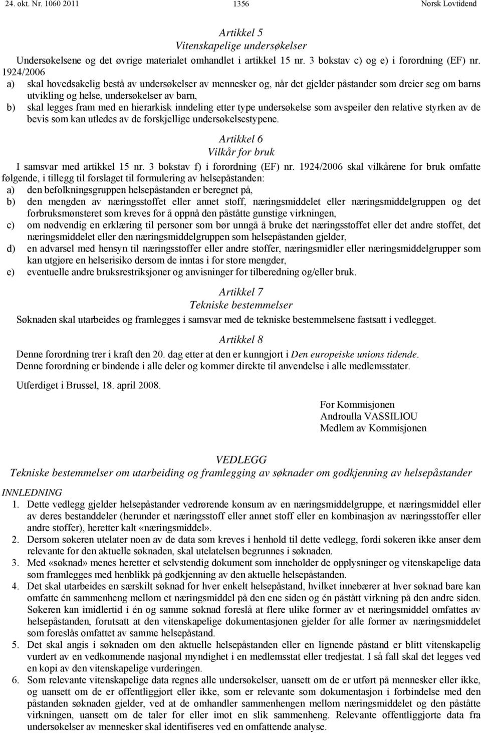 hierarkisk inndeling etter type undersøkelse som avspeiler den relative styrken av de bevis som kan utledes av de forskjellige undersøkelsestypene.