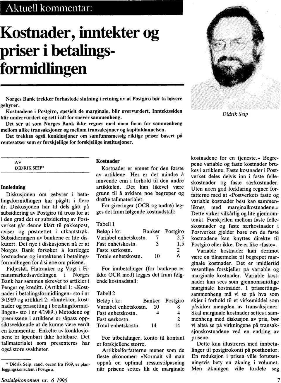 Det ser ut som Norges Bank ikke regner med noen form for sammenheng mellom ulike transaksjoner og mellom transaksjoner og kapitaldannelsen.