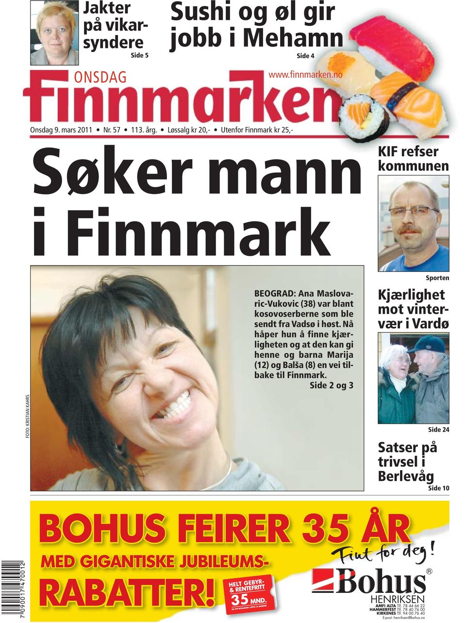 Nå håper hun å finne kjærligheten og at den kan gi henne og barna Marija (12) og Balša (8) en vei tilbake til Finnmark.