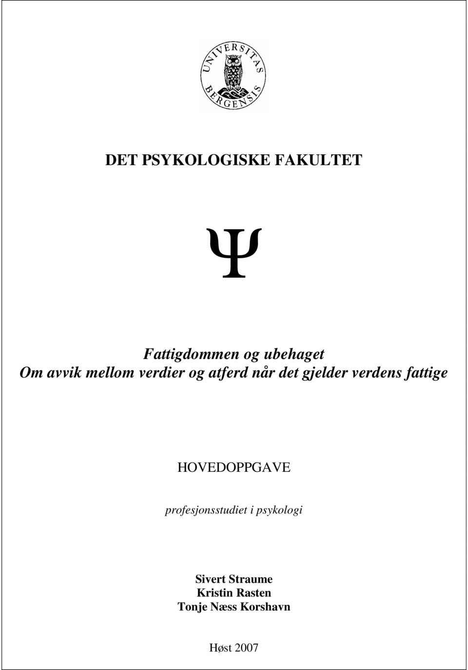 fattige HOVEDOPPGAVE profesjonsstudiet i psykologi