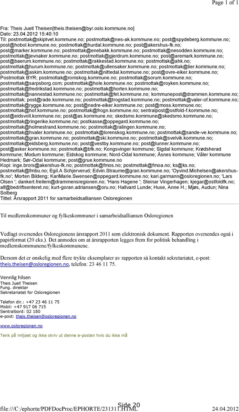 kommune.no; postmottak@gjerdrum.kommune.no; post@aremark.kommune.no; post@baerum.kommune.no; postmottak@rakkestad.kommune.no; postmottak@ahk.no; postmottak@hurum.kommune.no; postmottak@ullensaker.