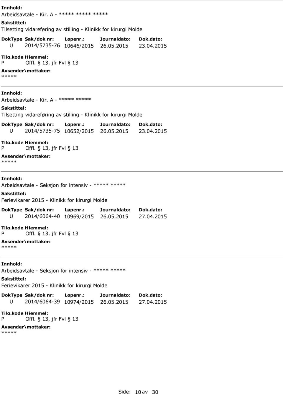 2015 Arbeidsavtale - Seksjon for intensiv - Ferievikarer 2015 - Klinikk for kirurgi Molde 2014/6064-40 10969/2015 27.04.