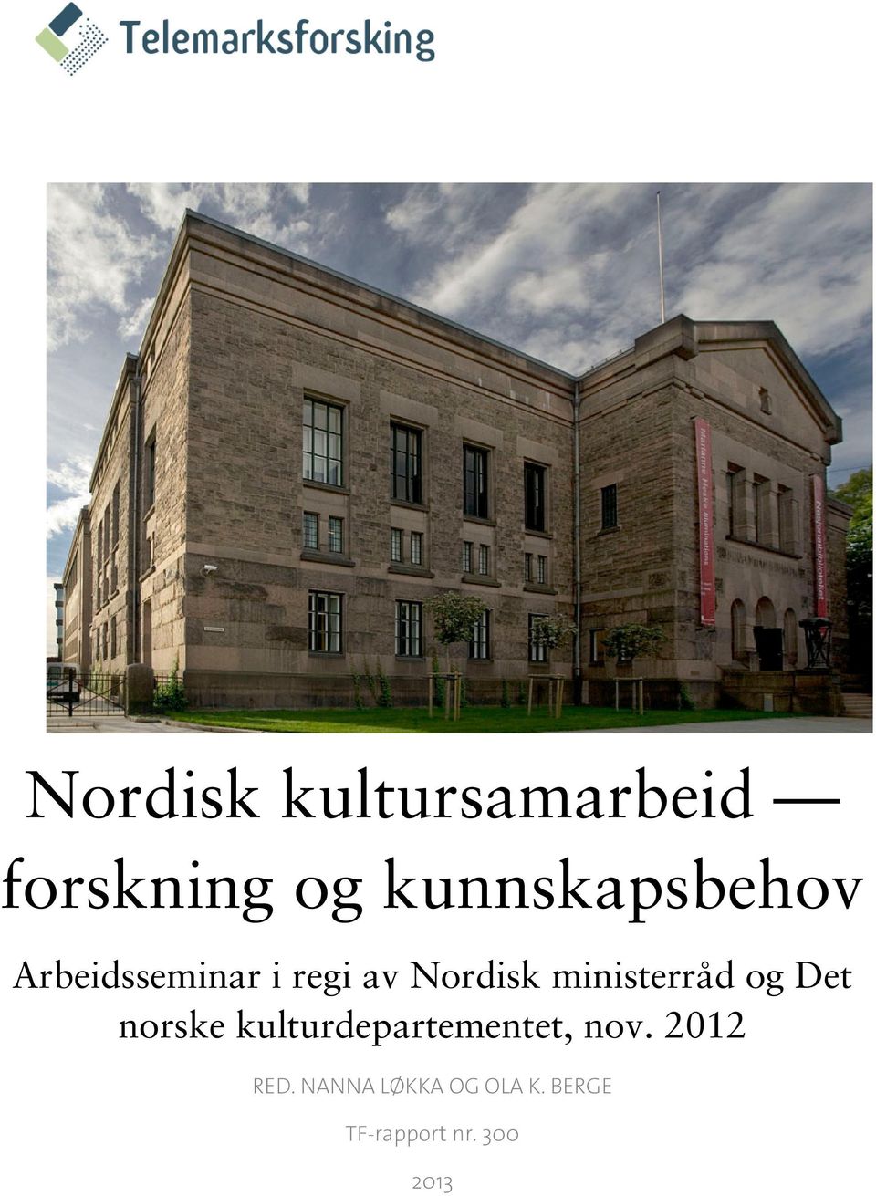 ministerråd og Det norske kulturdepartementet,