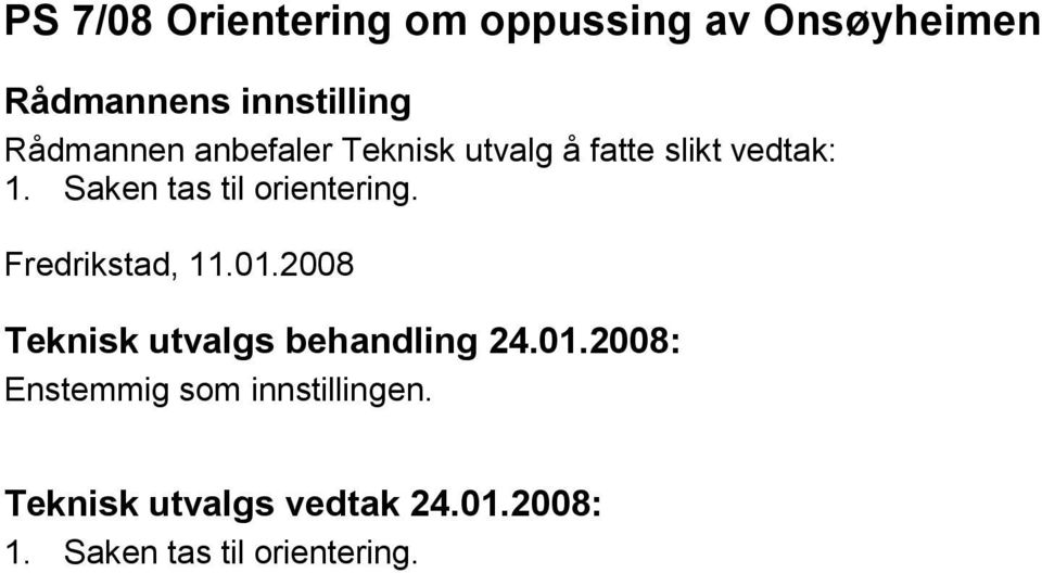 Saken tas til orientering.