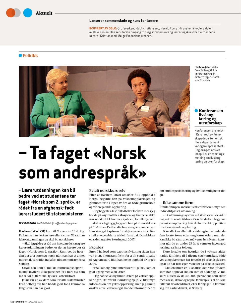 Politikk Hashem Jafari råder Erna Solberg til å la lærerutdanningen omfatte faget «Norsk som 2. språk».