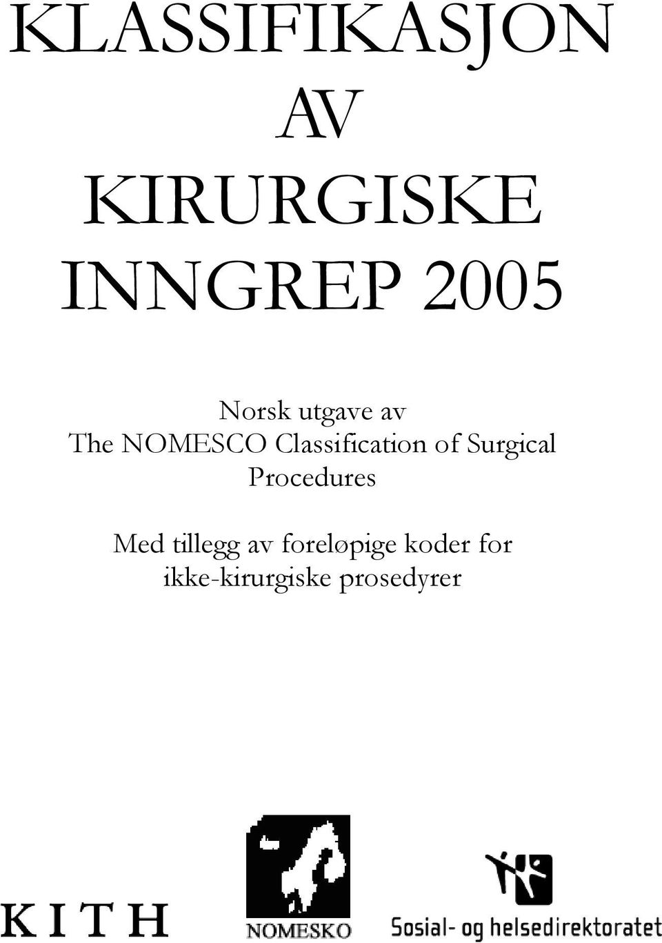 of Surgical Procedures Med tillegg av