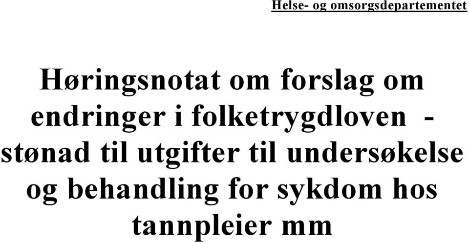 folketrygdloven - stønad til utgifter til