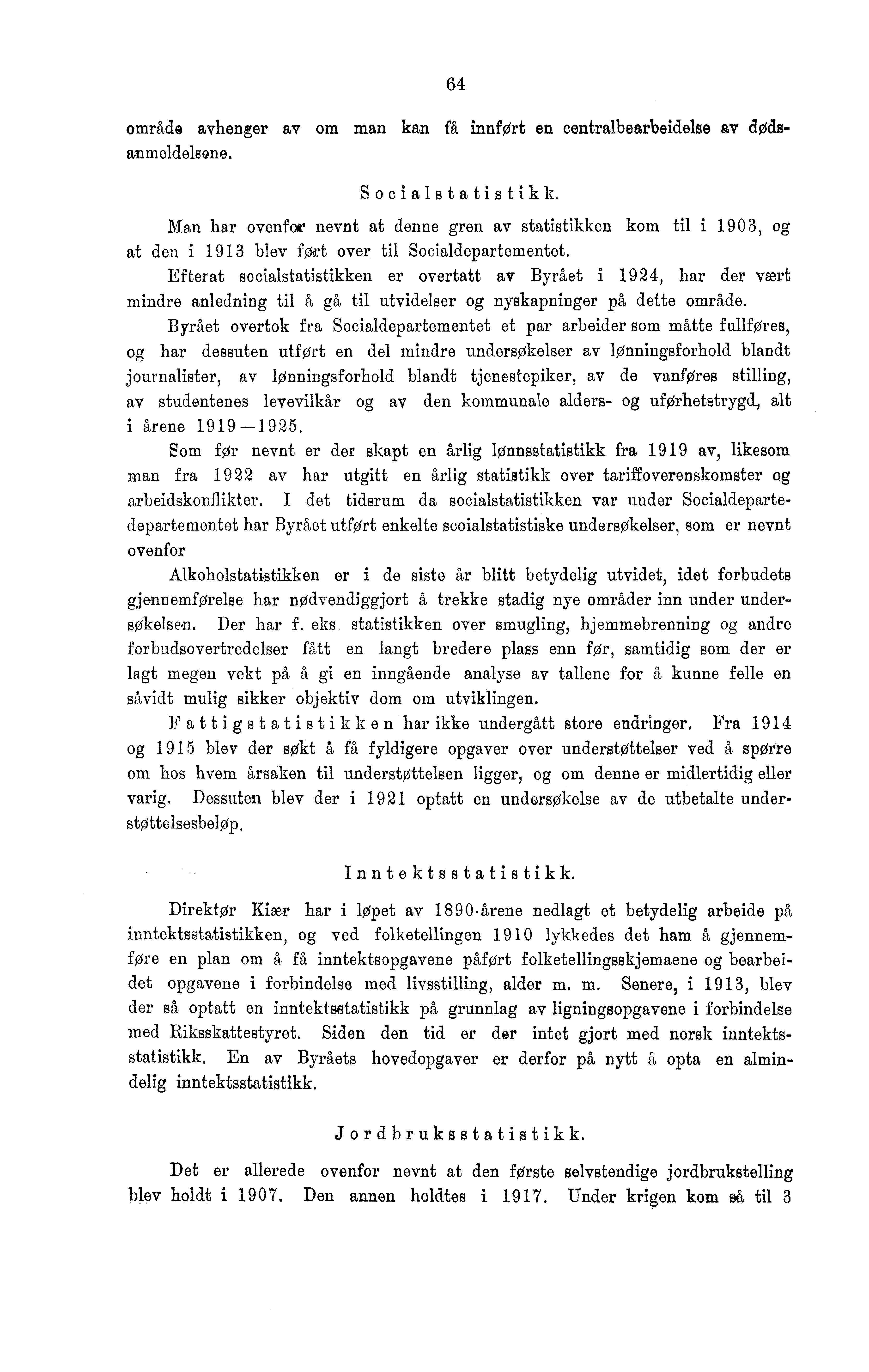 64 område avhenger av om man kan få innført en centralbearbeidelse av dødsanmeldelsene. Socialstatistikk.
