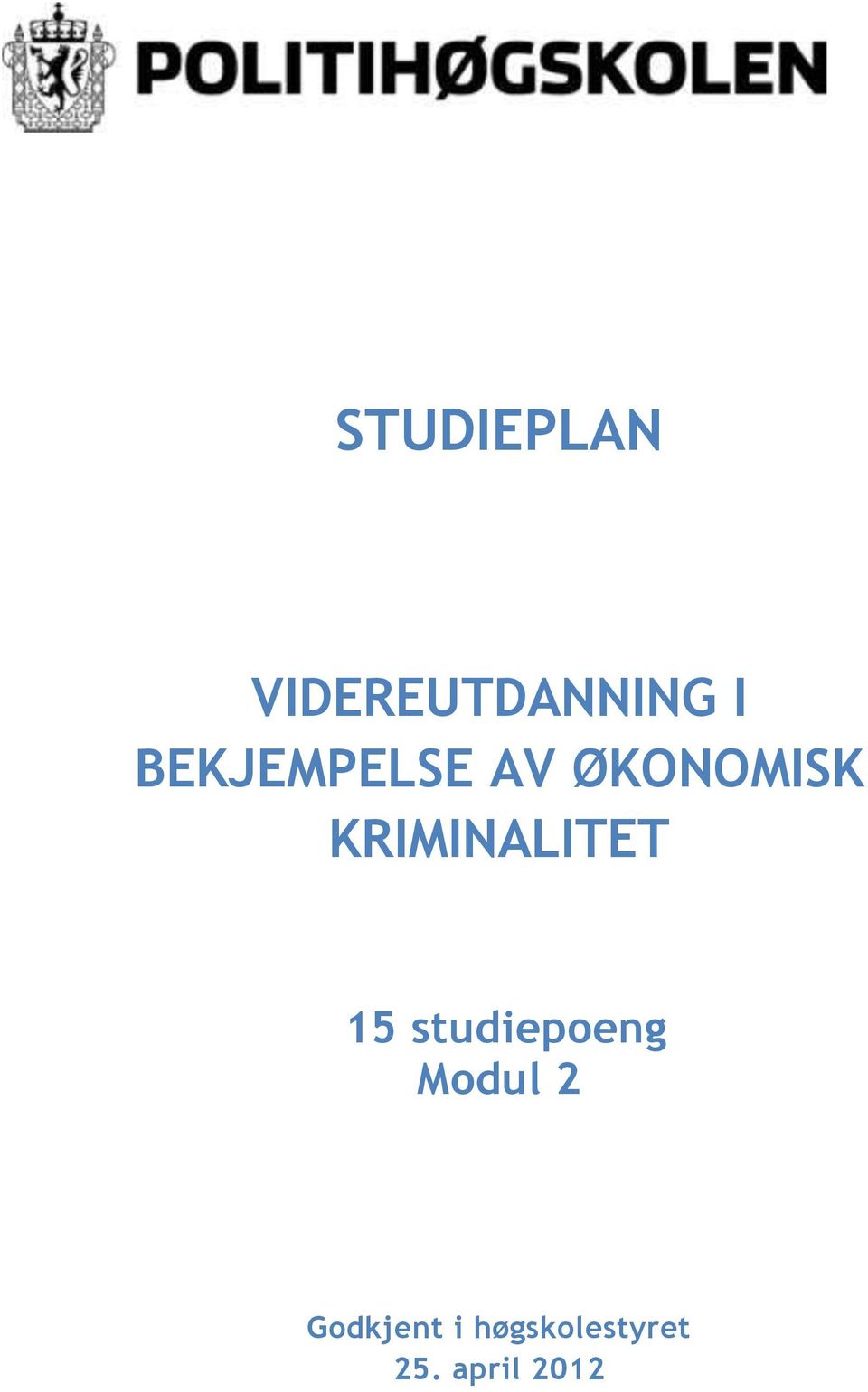 KRIMINALITET 15 studiepoeng