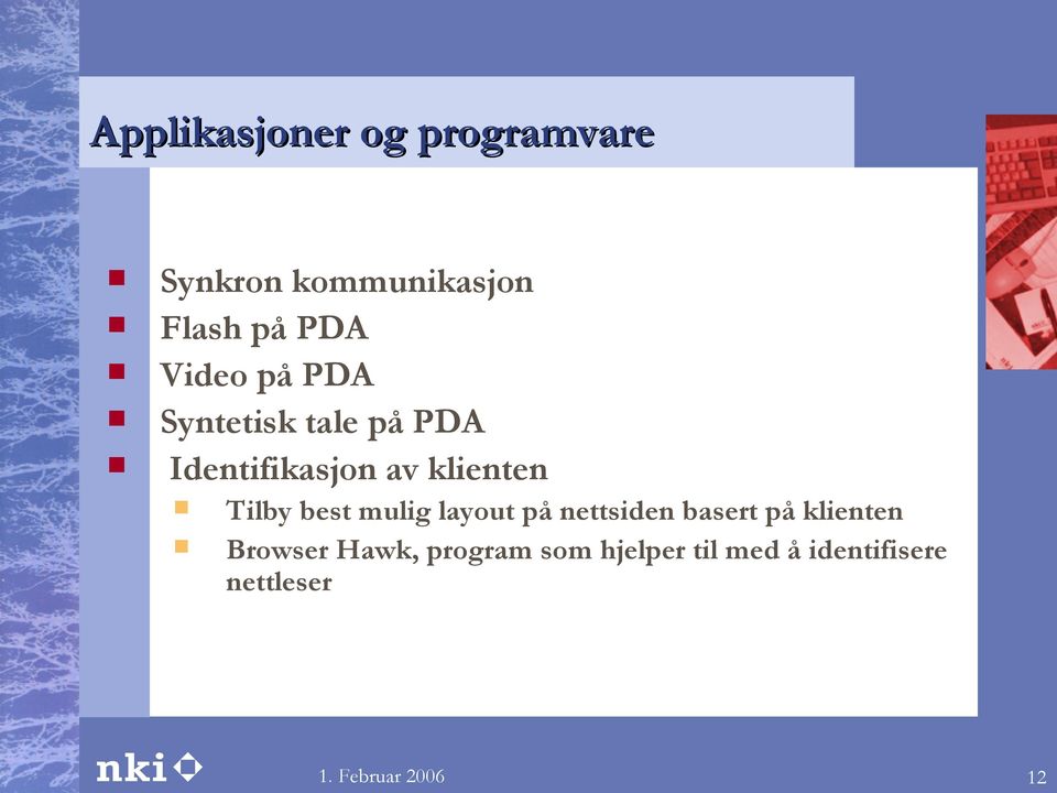 klienten Tilby best mulig layout på nettsiden basert på