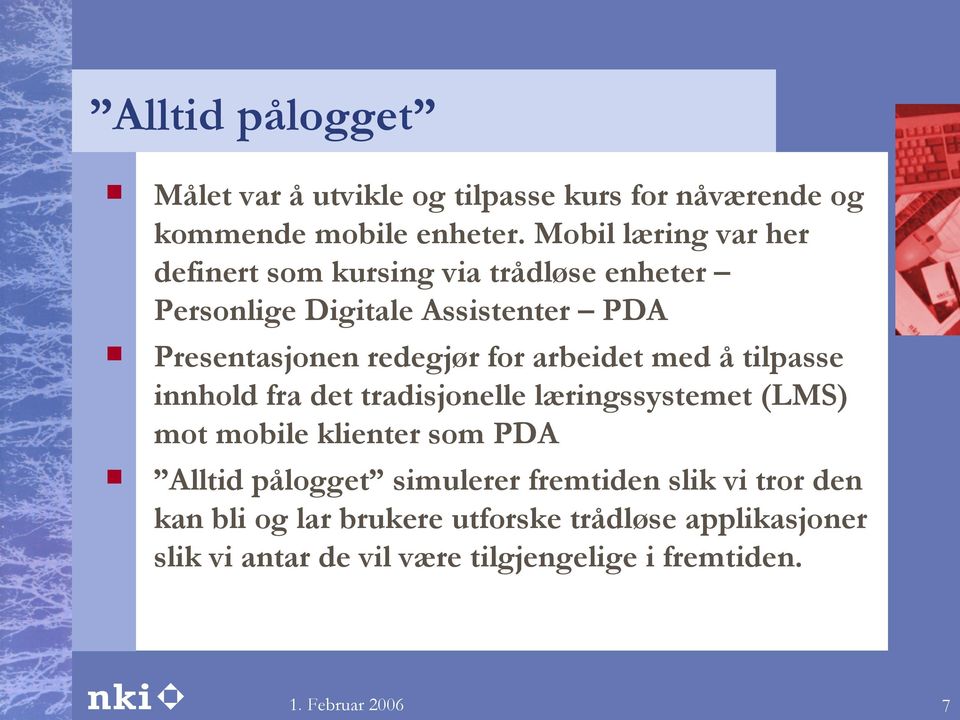 redegjør for arbeidet med å tilpasse innhold fra det tradisjonelle læringssystemet (LMS) mot mobile klienter som PDA