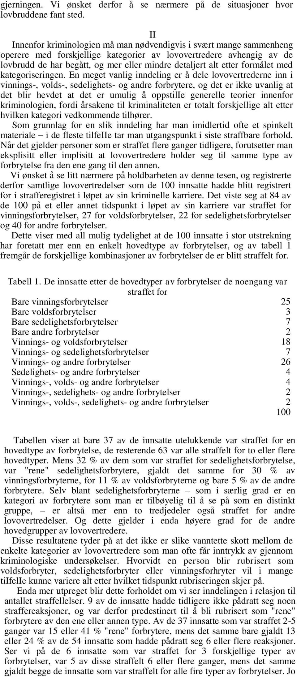 etter formålet med kategoriseringen.