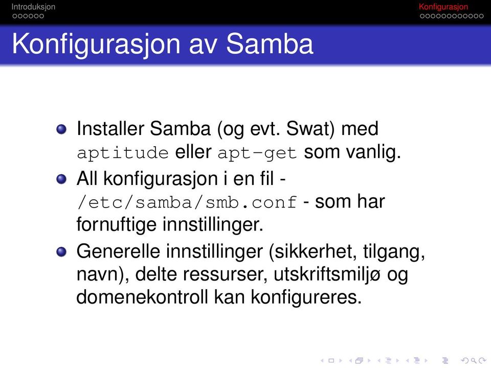 All konfigurasjon i en fil - /etc/samba/smb.