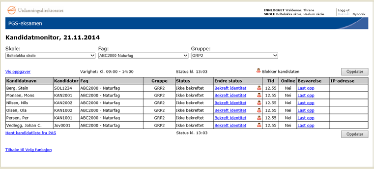 2.10.3 Kandidatmonitor På grunn av tryggleiken er det svært viktig at eksamensansvarleg bruker kandidatmonitoren.