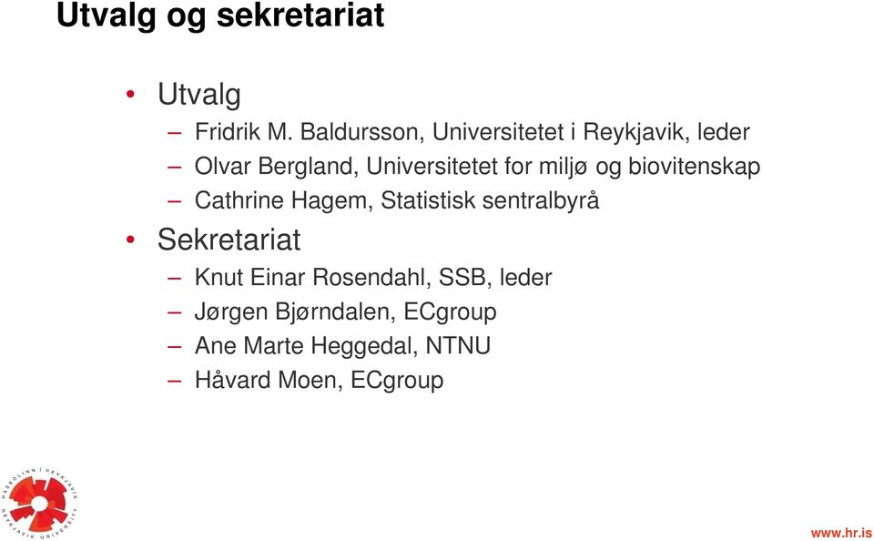 fr miljø g bivitenskap Cathrine Hagem, Statistisk ti ti sentralbyrå