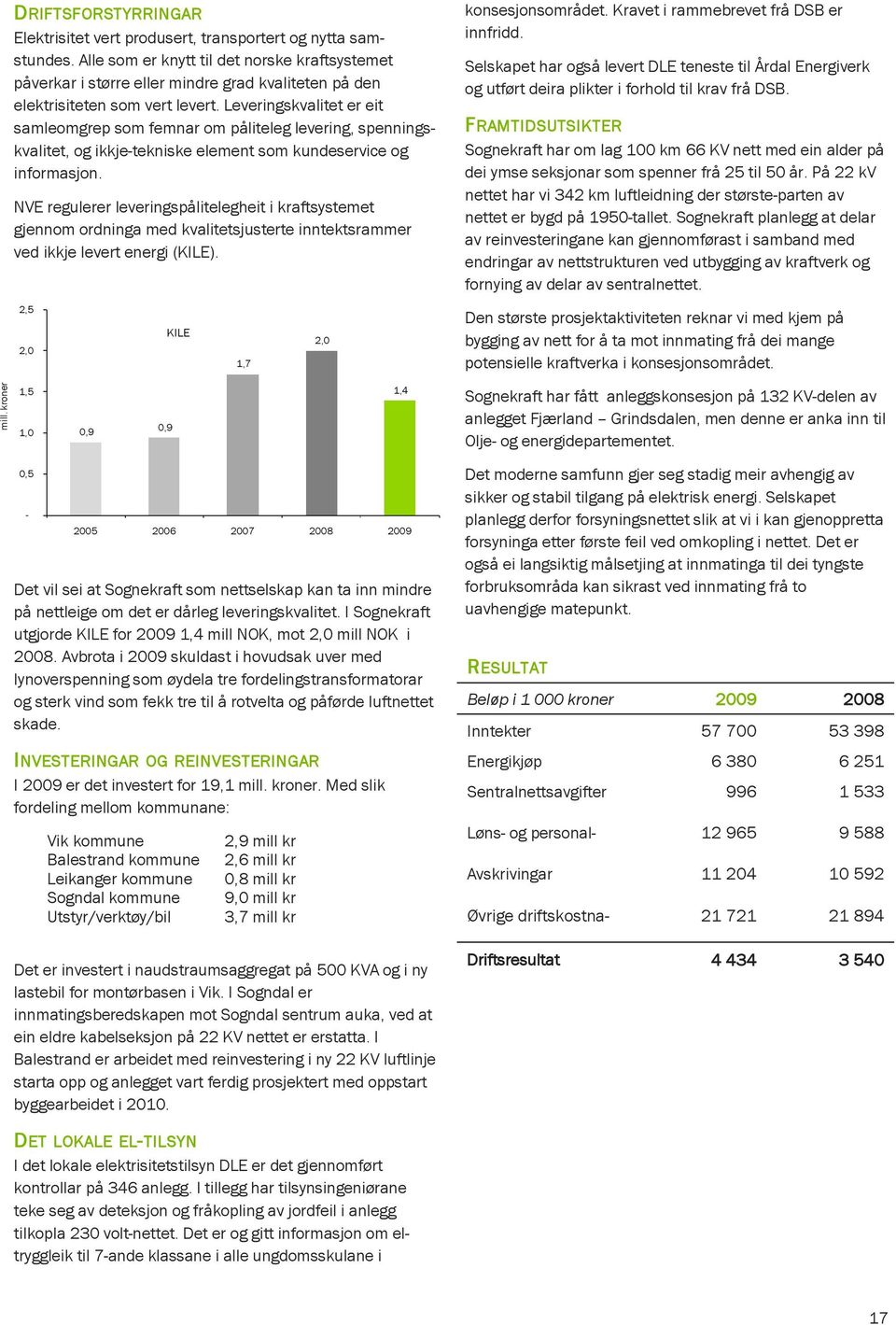 Leveringskvalitet er eit samleomgrep som femnar om påliteleg levering, spenningskvalitet, og ikkje-tekniske element som kundeservice og informasjon.