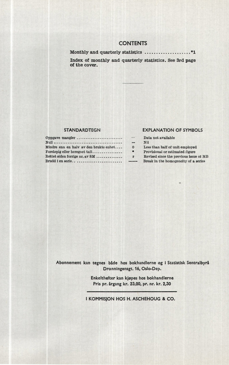 CONTENTS Monthly and quarterly statistics *I Index of monthly and quarterly statistics. See 3rd page of the cover.