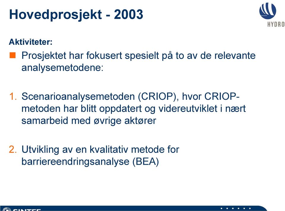 Scenarioanalysemetoden (CRIOP), hvor CRIOPmetoden har blitt oppdatert og