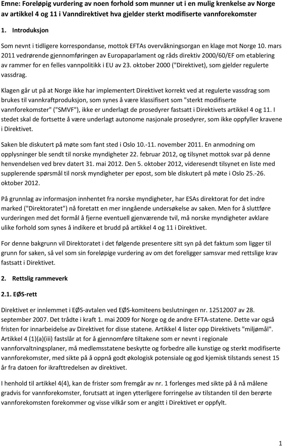 mars 2011 vedrørende gjennomføringen av Europaparlament og råds direktiv 2000/60/EF om etablering av rammer for en felles vannpolitikk i EU av 23.