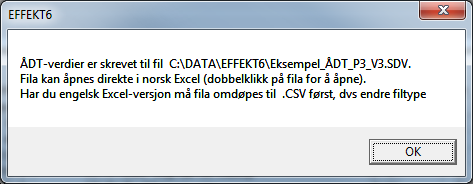 Utskrift av ÅDT i lenkens fra-/til-retning Du får opp utskriften ved av trykke på knappen Utskrift av ÅDT i lenkens fra-/tilretning, jfr. Figur 12.