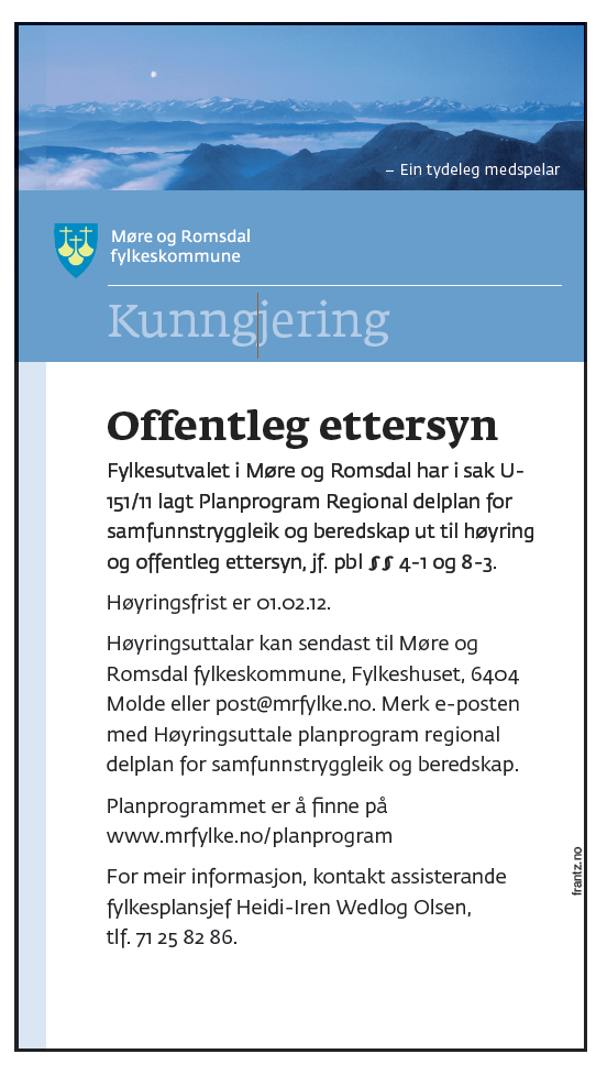 Kven annnserer? Ansvarlig avdeling www.mrfylke.n/medverknad Annnsering når?