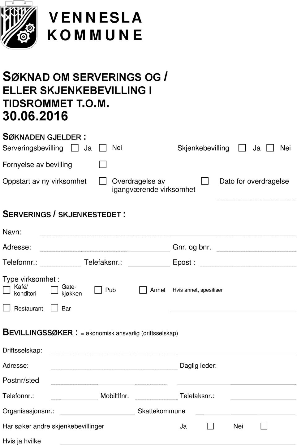 Dato for overdragelse SERVERINGS / SKJENKESTEDET : Navn: Gnr. og bnr. Telefonnr.: Telefaksnr.