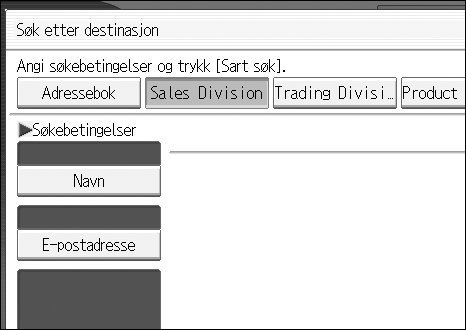 Sende skannede filer med e-post Velge destinasjoner ved å søke i en LDAP-server 1 Du kan søke etter og velge destinasjoner ved å tilkoble deg til en LDAP-server.